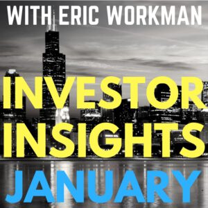 investor insights january with eric workman