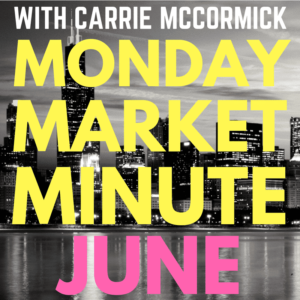 Monday Market Minute June