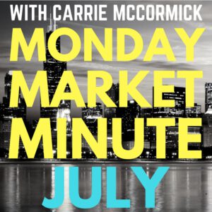 Monday Market Minute Carrie McCormick D.J. Paris