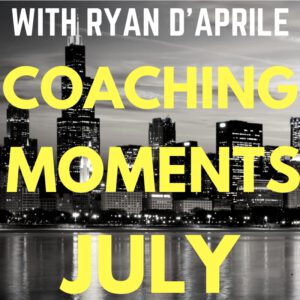 Ryan D'Aprile Coaching Moments Podcast